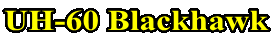 UH-60 Blackhawk
